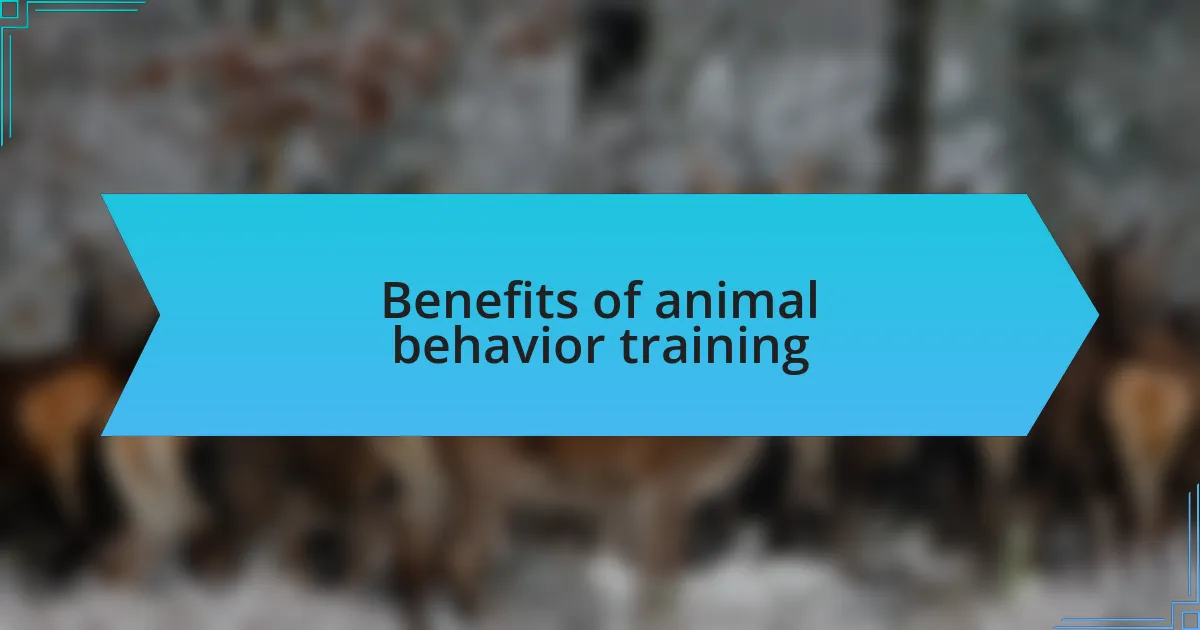 Benefits of animal behavior training
