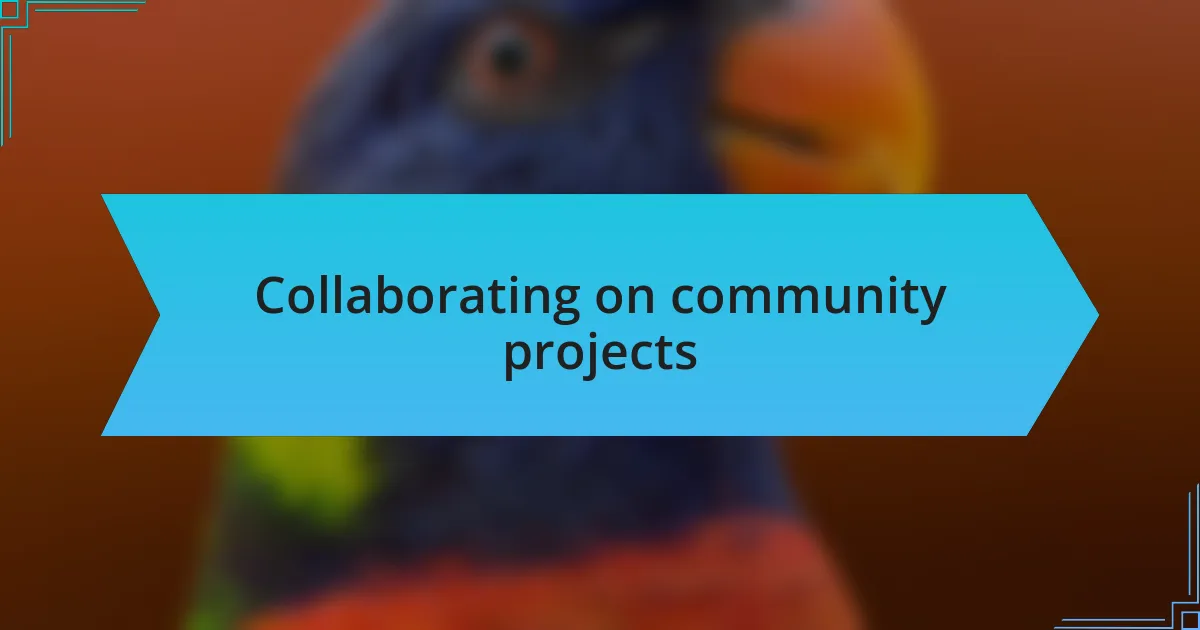Collaborating on community projects