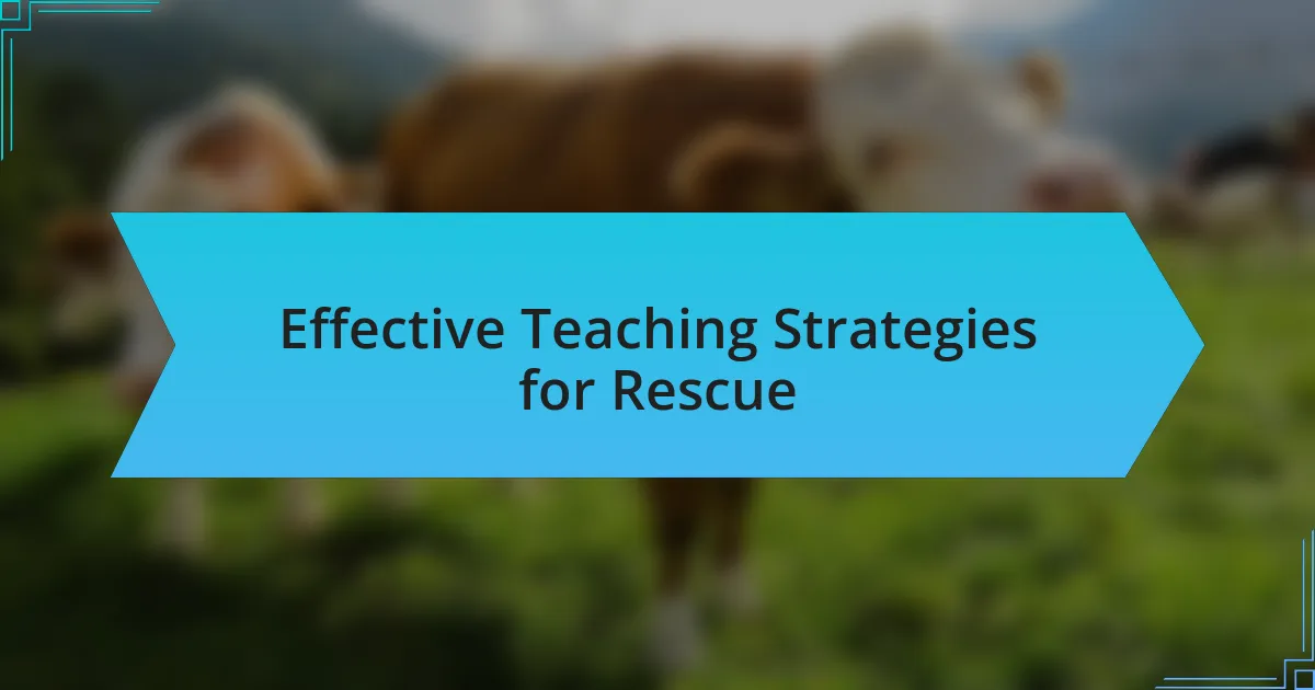 Effective Teaching Strategies for Rescue