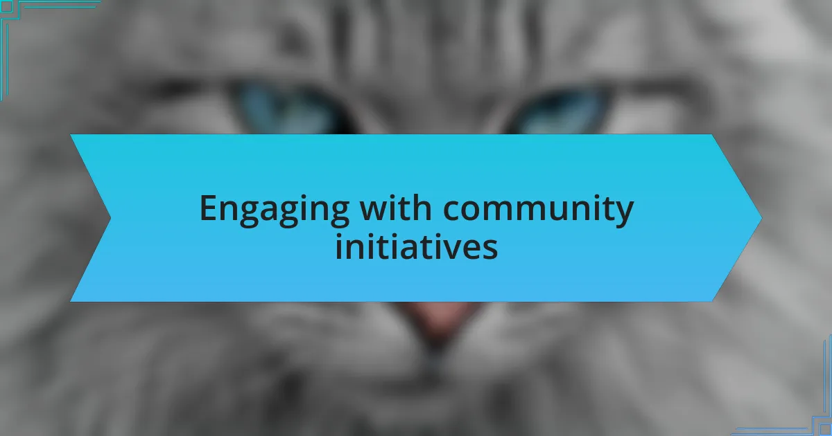 Engaging with community initiatives