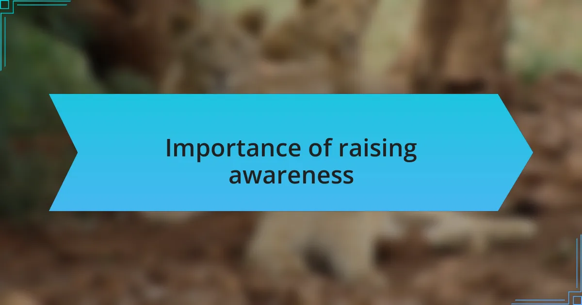 Importance of raising awareness