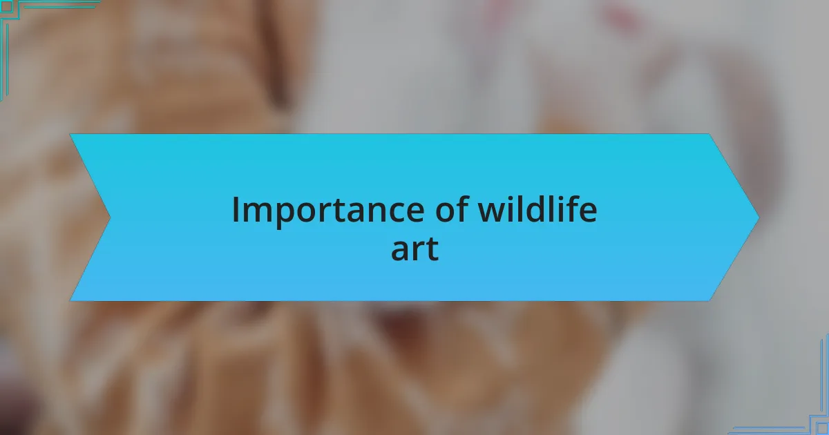 Importance of wildlife art