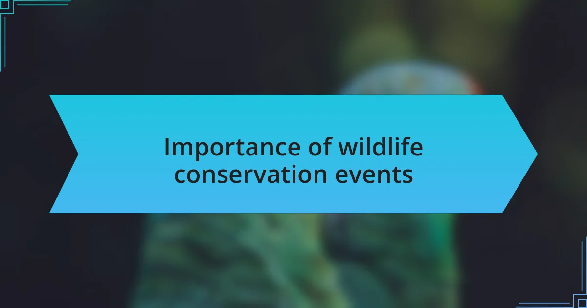 Importance of wildlife conservation events