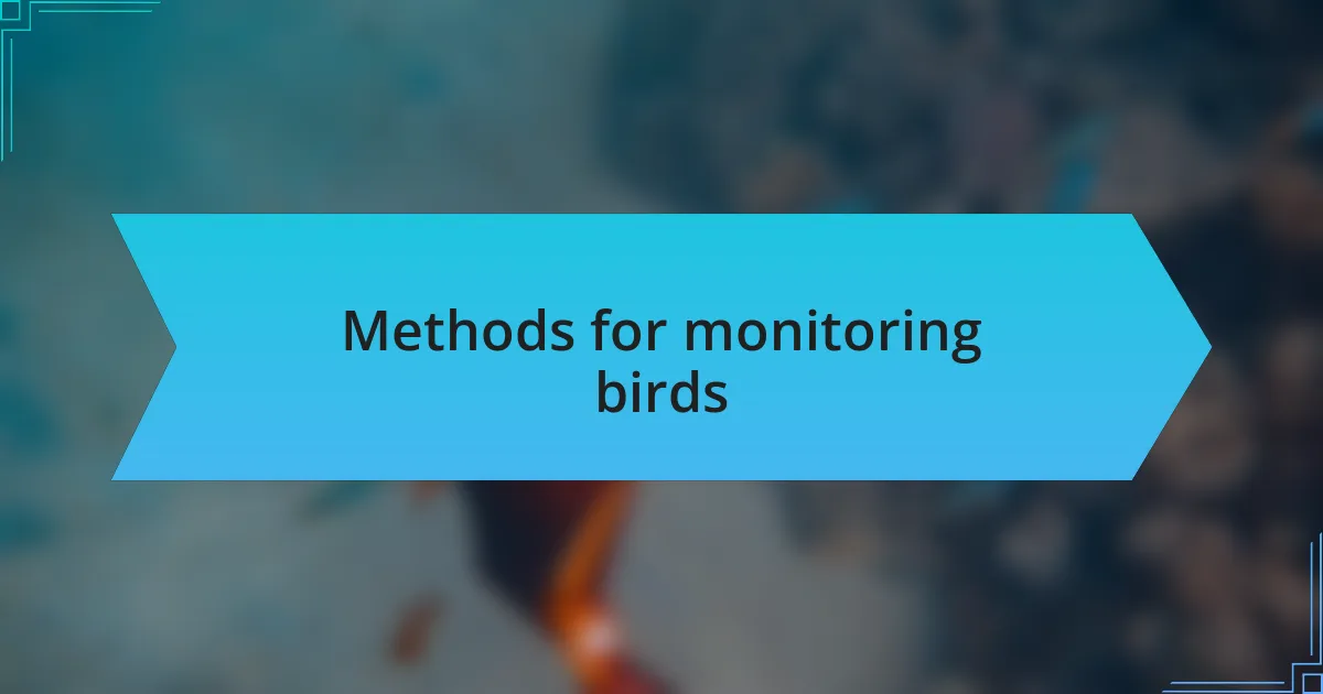 Methods for monitoring birds