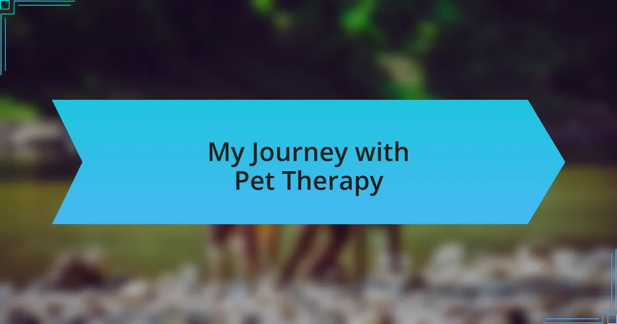 My Journey with Pet Therapy