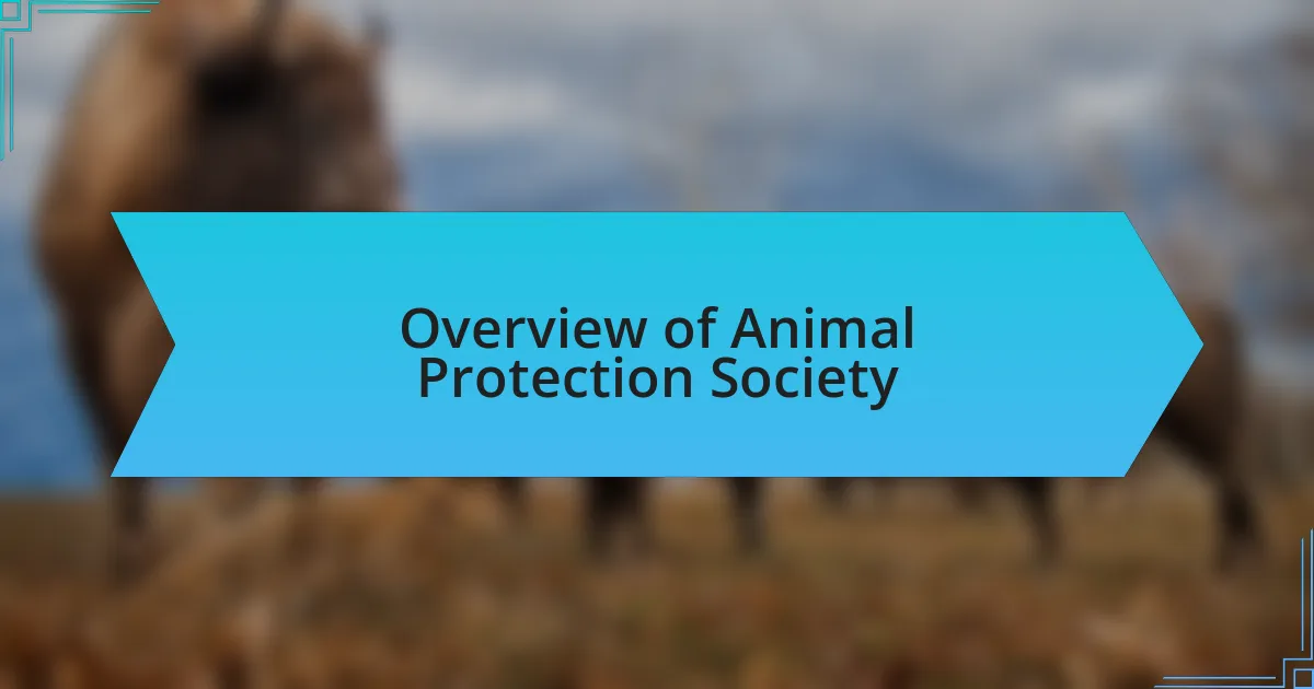 Overview of Animal Protection Society