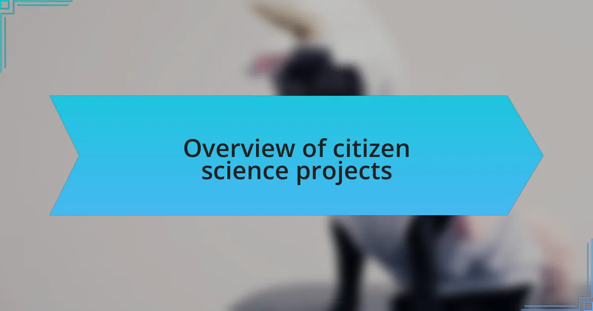 Overview of citizen science projects