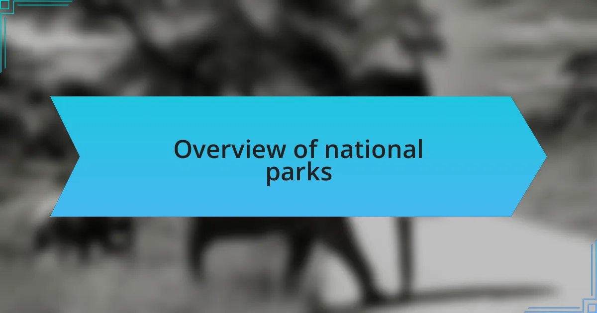Overview of national parks