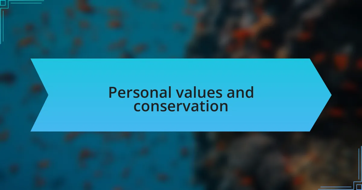 Personal values and conservation