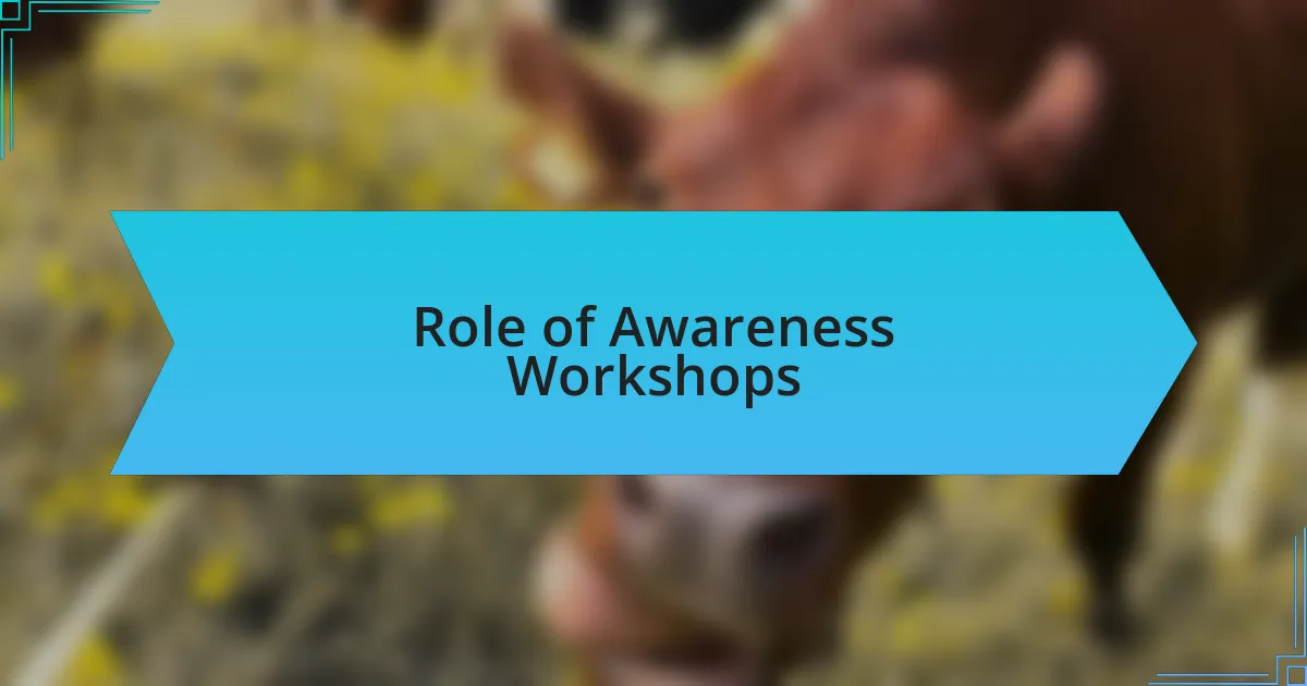 Role of Awareness Workshops