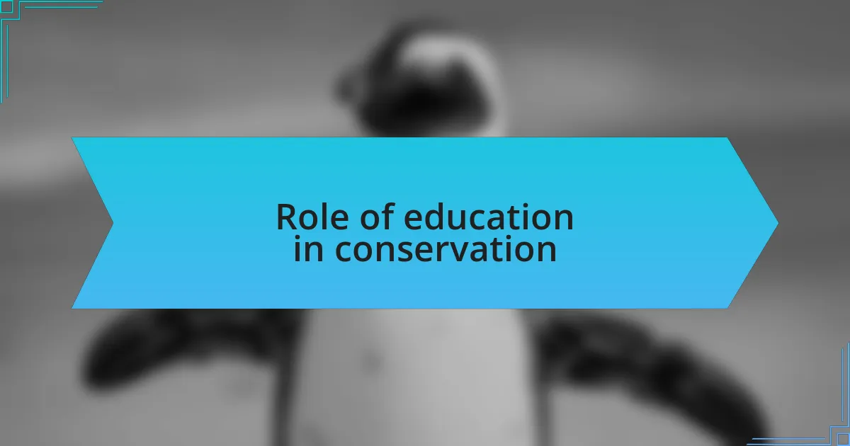 Role of education in conservation