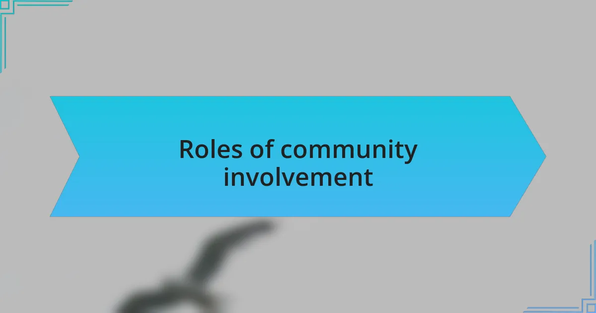 Roles of community involvement